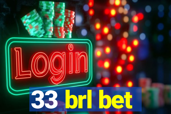 33 brl bet